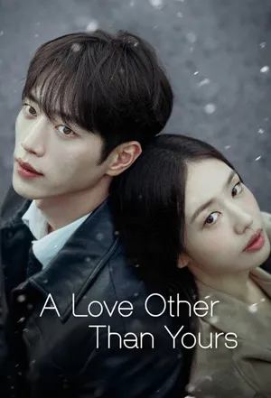 A Love Other Than Yours 2026 Season 01 Hindi - English Audio WEB-DL | Hindi Dubbed Movie [EP – 02 Added]