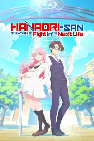 Hanaori-san Still Wants to Fight in the Next Life 2026 Season 1 Hindi - English - Japanese Audio WEB-DL | Hindi Dubbed Movie [EP - 07 ADDED]