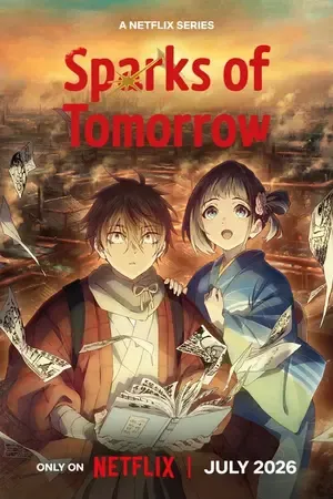 Sparks of Tomorrow 2026 Season 1 Hindi - English - Japanese Audio WEB-DL | Hindi Dubbed Movie [EP - 10 ADDED]